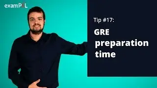 GRE tip #17: The ideal amount of time preparing for the GRE