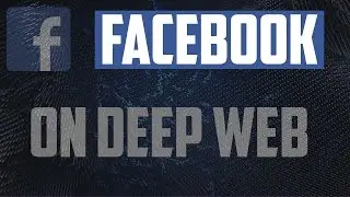 DEEP WEB #11: THERE IS A FACEBOOK ON THE DEEP WEB!?!!