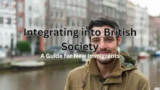 Integrating into British Society