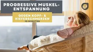 Entspannung in 10 Minuten: Kopfschmerzen und Verspannungen lösen mit PME