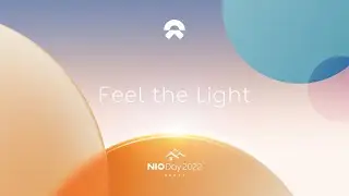 NIO Day 2022｜Feel the Light