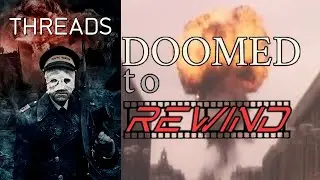 Doomed to Rewind: Threads (1984)