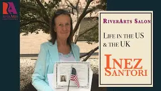 RiverArts Salon: The UK and the US with Inez Santori