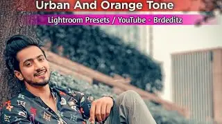 tightromm  Ubran And orange colour photo editing|Adobe Lightroom presets