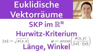📘 Euklidische Vektorräume 02 | Skalarprodukte im R^n, Hurwitz-Kriterium, Länge, Winkel, ONS