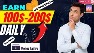 Earn 200$ daily from home | money pantry