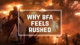 Why Battle for Azeroth feels Rushed Out and Underwhelming!