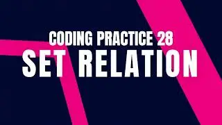 Python Problem :  Set relation | Coding practice 28 | Python Coding & Debugging | Nxtwave CCBP 4.0