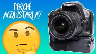 Canon 450d Rebel XSi Nel 2026 Perché l'Ho Acquistata? ITA