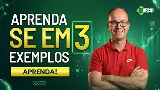 Como Usar Função SE em 3 Exemplos Práticos no EXCEL