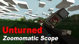 Unturned Crafting: Zoomomatic Scope