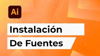 INSTALACIÓN FUENTES  en Adobe Illustrator / ¡Descubre cómo hacerlo!