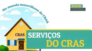 EPISÓDIO 2. SERVIÇOS DO CRAS