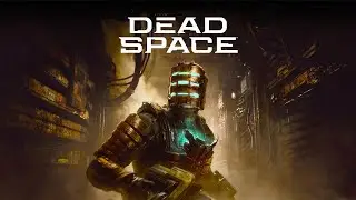 Dead Space REMAKE / ryzen 7600f and RTX 4060ti / прохождение №3
