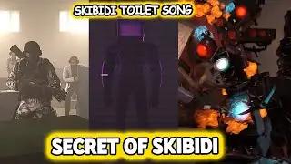 Skibidi Toilet - Full Ep 73 Song - Secret of Skibidi