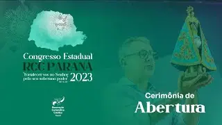 Cerimônia de abertura do Congresso Estadual da RCC Paraná 2023