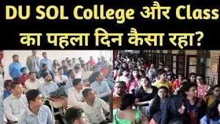 #DelhiUniversity SOL First Day College & Classes | SOL First day of College | #universityofdelhi