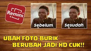 Tutorial ubah foto burik jadi hd menggunakan apk remini. SIMPLE DAN MUDAH!