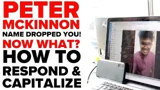 How To Capitalize When Peter McKinnon Shows Your Footage on His Channel - Daily Vlog 152