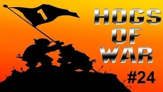 Hogs of War. {Холм гамбургеров или как взять 5 медалей в 24 миссии}