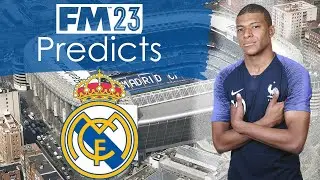 FM23 Predicts: Kylian Mbappe at Real Madrid