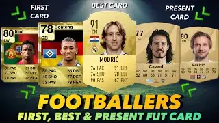 FOOTBALLERS FIRST, BEST & PRESENT FIFA FUT CARD 🔥😨 ft. Cavani, Nani, Rakitic…