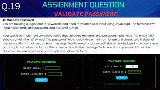 password validation || assignment question no 19 solution || using html css and javascript.