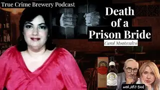 Death of a Prison Bride: Carol Montecalvo