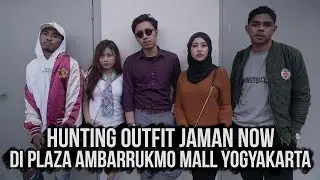 HUNTING OUTFIT JAMAN NOW DI PLAZA AMBARRUKMO MALL YOGYAKARTA