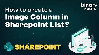 How To Create A Image Column In SharePoint List | Microsoft SharePoint List Column Types