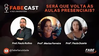 FABECAST - SERÁ QUE VOLTA ÀS AULAS PRESENCIAIS?