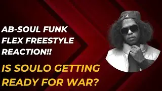 AB-SOUL - FUNK FLEX FREESTYLE (Reaction)