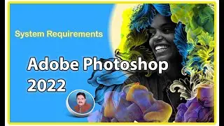 Adobe Photoshop CC 2022 ki System Requirements kya hai || AS Technical