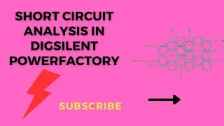Short Circuit Analysis: Six Bus System in Digsilent PowerFactory