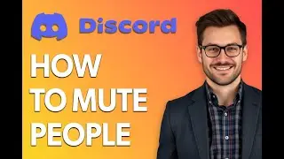 How To Mute People On Discord [Latest 2025 Update]
