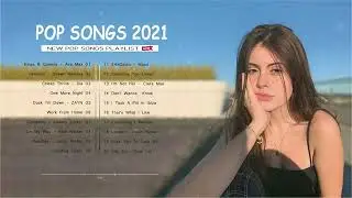 Best Music Collection 2021 - Pop Music 2021