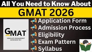 GMAT 2024 Complete Details, Application Form, Dates, Eligibility, Syllabus, Pattern, Admit Card