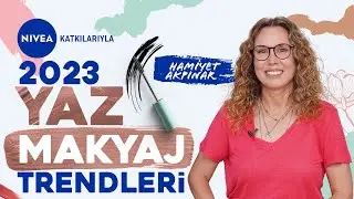 NIVEA Katkılarıyla; Hamiyet Akpınar ile 2023 Yaz Makyaj Trendleri