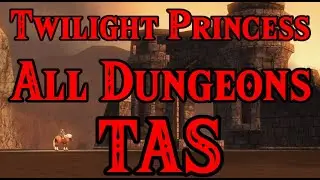 [TAS] Twilight Princess All Dungeons by Ekke325 in 