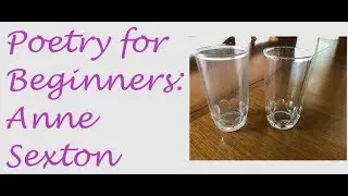 Poetry for Beginners: Anne Sexton