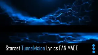 Starset Tunnelvision (Lyrics) FAN MADE