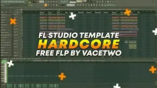 Hardcore / FL Studio Template by VaceTwo [FREE FLP]