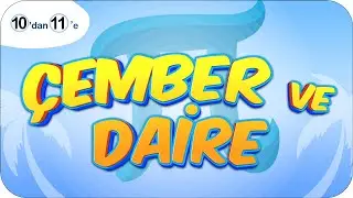 Çember ve Daire | 10'dan 11'e Hazırlık Kampı ✍🏻