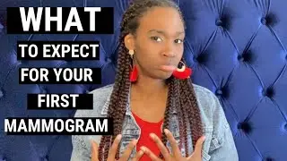 WHAT TO EXPECT FOR YOUR FIRST MAMMOGRAM