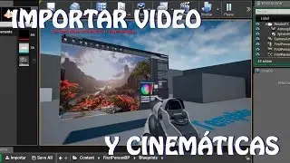 Unreal Engine 4: Tutorial importar vídeo y cinemáticas (español)
