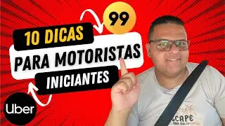 10 DICAS para INICIANTES nos Aplicativos UBER e 99Pop. TUDO que VOCÊ PRECISA SABER! 