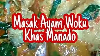 Masak Ayam Woku Khas Manado