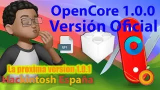 Hackintosh España. OpenCore 1.0.0 Versión Oficial