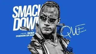 Que - Smackdown