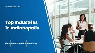 Top 7 Industries in Indianapolis